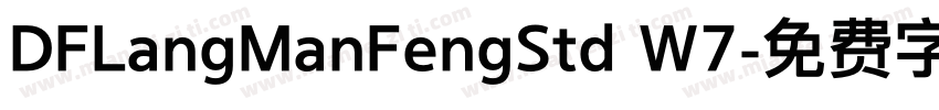 DFLangManFengStd W7字体转换